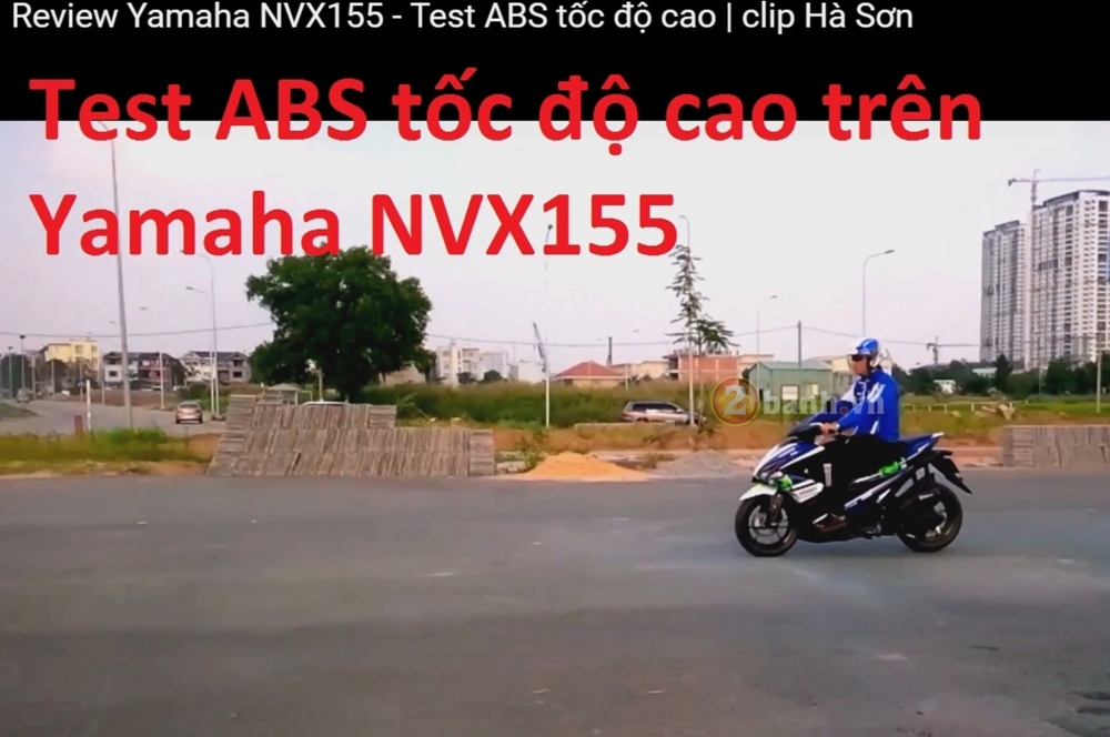 Clip Review NVX155 Chay thu va cam nhan phanh ABS tren Yamaha NVX155