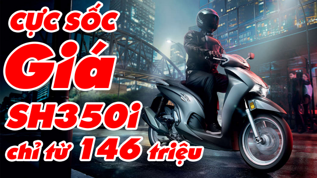 Chi Tiet Honda SH350i Dep Me Ly Gia Thap Qua Xa