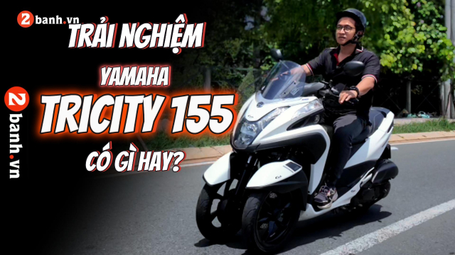Danh gia Yamaha Tricity 155 Mot trai nghiem moi me nhu lan dau biet chay xe 2 banh